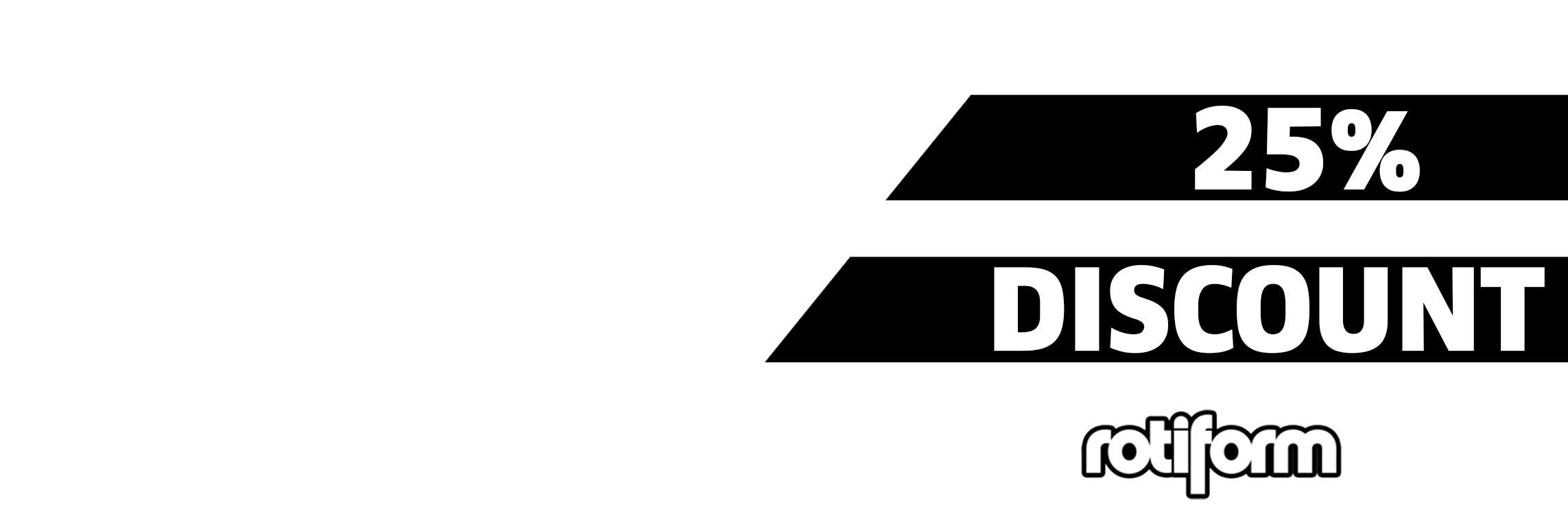 Rotiform 25% discount banner